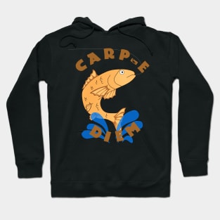 Carp-e Diem Hoodie